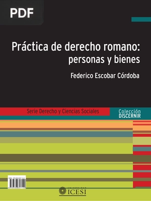 Práctica de derecho romano: personas y bienes