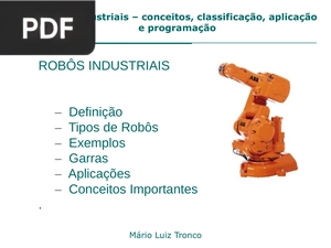 Robôs Industriais, conceitos, classificação, aplicação e programação (Portugués) (Presentación)