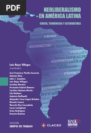 Neoliberalismo en américa latina: Crisis, tendencias y alternativas