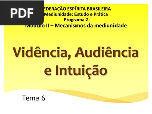 Vidência, Audiência e Intuição (Portugués) (Presentación) (Artículo)