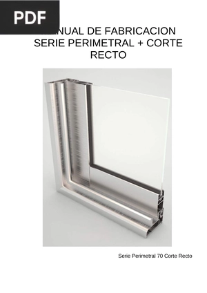 Manual de fabricación serie perimetral + corte recto