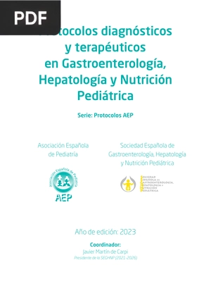 Protocolos diagnósticos y terapéuticos en Gastroenterología, Hepatología y Nutrición Pediátrica