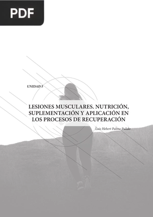 Lesiones musculares. Nutrición, suplementación y aplicación en los procesos de recuperación