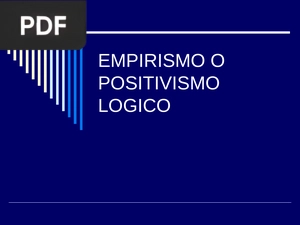 Empirismo o Positivismo Lógico (Presentación)