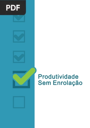 Produtividade sem enrolação (Portugués)