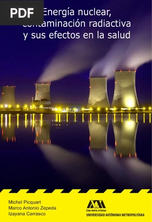 Energía nuclear, contaminación radiactiva y sus efectos en la salud