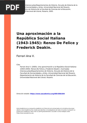 Una aproximación a la República Social Italiana (1943-1945): Renzo De Felice y Frederick Deakin.