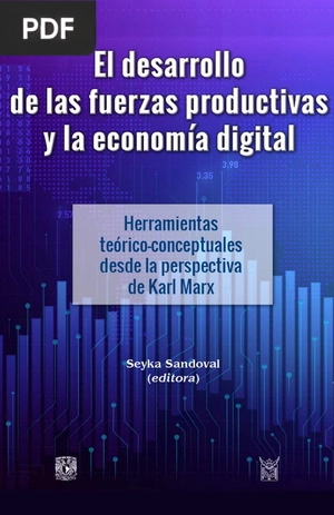 El desarrollo de las fuerzas productivas y la economía digital: Herramientas teórico conceptuales desde la perspectiva de Karl Marx