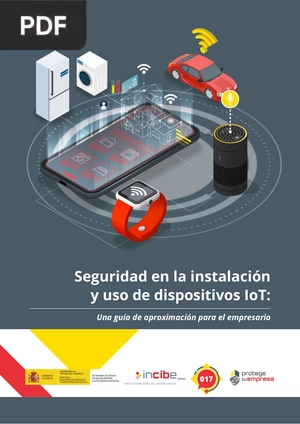 Seguridad en la instalación y uso de dispositivos IoT: una guía de aproximación para el empresario