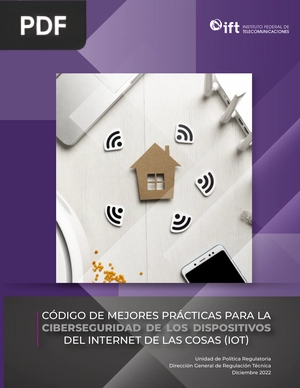 Código de mejores prácticas para la ciberseguridad de los dispositivos del internet de las cosas (IOT)