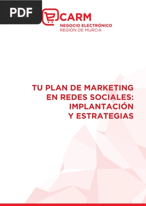 Tu plan de marketing en redes sociales: implantación y estrategias