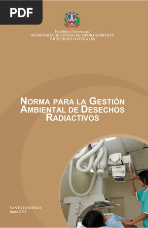 Norma para la gestión ambiental de desechos radiactivos