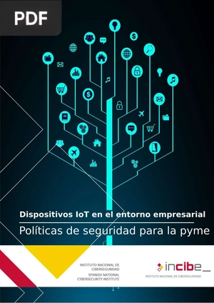 Políticas de seguridad para la pyme: dispositivos IoT en el entorno empresarial.