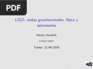 LIGO, ondas gravitacionales, física y astronomia (Presentación)