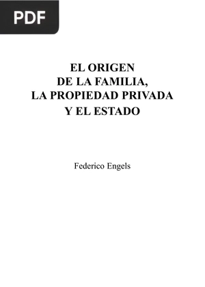 El origen de la familia, la propiedad privada y el Estado