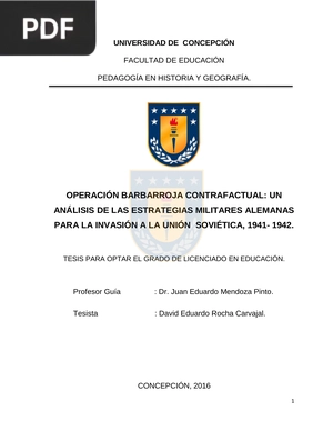 Operación Barbarroja Contrafactual: Un Análisis de las Estrategias Militares Alemanas para la Invasión a la Unión Soviética, 1941- 1942.