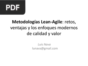 Metodologías Lean-Agile: retos, ventajas y los enfoques modernos de calidad y valor