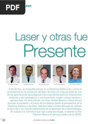 Laser y otras fueDr. César Arroyo Dr. Mariano Vélez Dr. Pablo Boixeda Dra. Paloma Tejero Presente