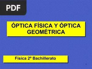 Óptica física y óptica geométrica (Presentacion)