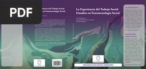 La Experiencia del Trabajo Social. Estudios en Fenomenología Social