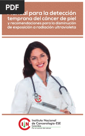 Manual para la detección temprana del cáncer de piel y recomendaciones para la disminución de exposición a radiación ultravioleta