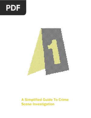 A Simplified Guide To Crime Scene Investigation