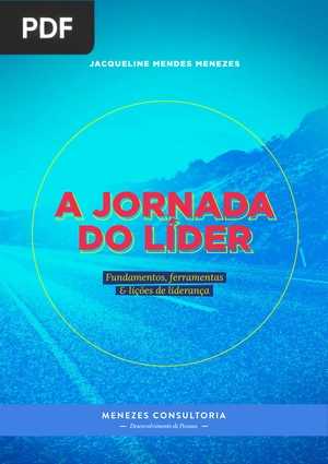 A jornada do líder: fundamentos, ferramentas e lições de liderança