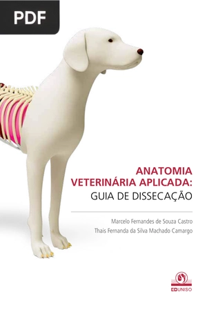 Anatomia Veterinária Aplicada: Guia de Dissecação