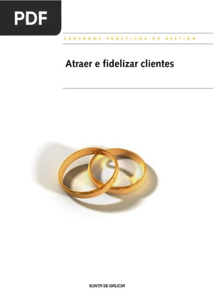 Atraer y fidelizar clientes