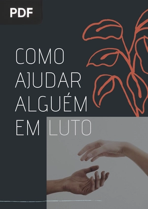 Como ajudar alguém em luto