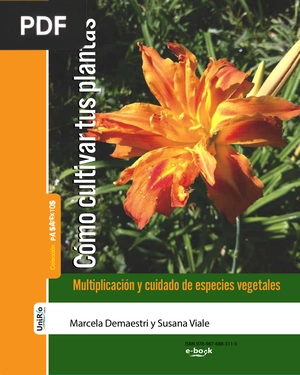 Cómo cultivar tus plantas : multiplicación y cuidado de especies vegetales