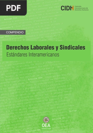 Compendio sobre derechos laborales y sindicales: estándares interamericanos