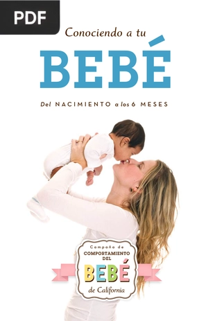 Conociendo a tu bebé del nacimiento a los seis meses