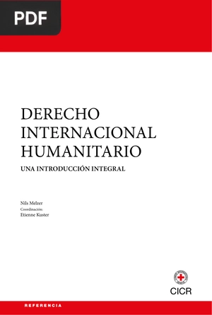 Derecho internacional humanitario. Una introducción integral