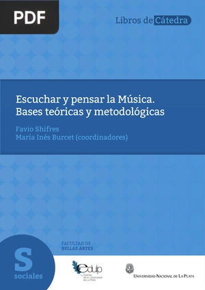 Escuchar y pensar la música: Bases teóricas y metodológicas