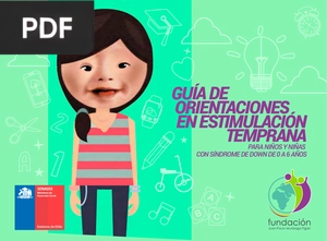 Guia de Orientaciones en Estimulacion Temprana para Niños y Niñas con Síndrome de Down de 0 a 6 años