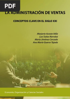 La administración de ventas. Conceptos clave en el siglo XXI