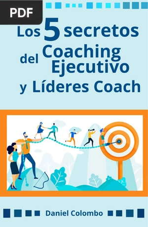 Los 5 secretos del Coaching Ejecutivo y Líderes Coach