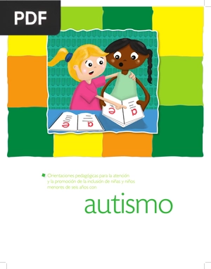 Orientaciones pedagógicas para la atención y la promoción de la inclusión de niñas y niños menores de seis años con Autismo