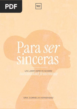 Para ser sinceras: Un libro breve sobre intimidad femenina