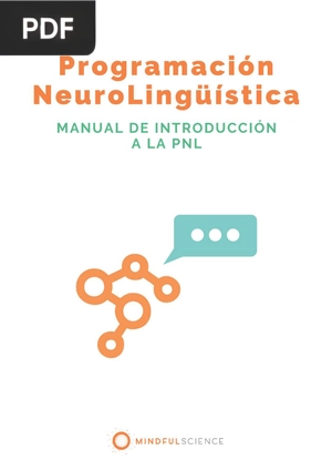 Programación NeuroLingüística. Manual de introducción a la PNL