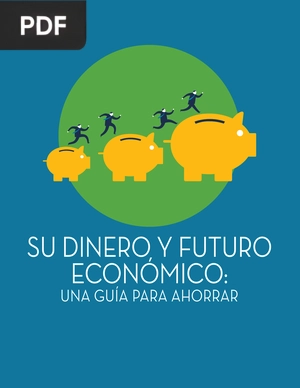 Su dinero y futuro económico: una guía para ahorrar