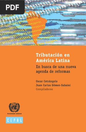 Tributación en América Latina. En busca de una nueva agenda de reformas