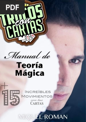 Trucos con Cartas, Manual de Teoría Mágica + 15 Increíbles Movimientos con tus Cartas