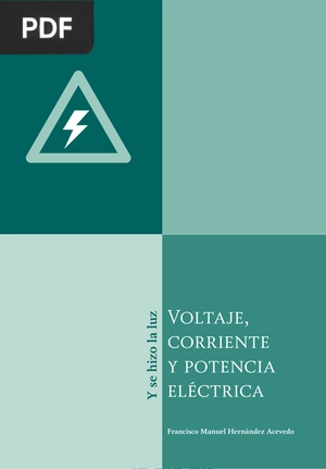 Voltaje, corriente y potencia eléctrica