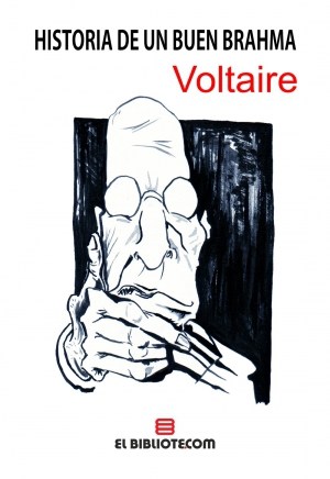 Historia de un buen brahma autor Voltaire