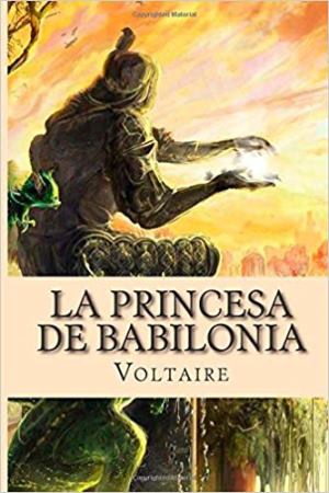 La princesa de Babilonia autor Voltaire