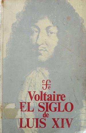 El siglo de Luis XIV autor Voltaire