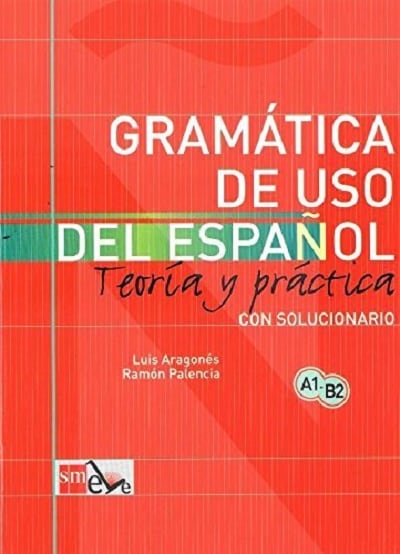 Gramatica de uso del español Teoría y practica A1-B2