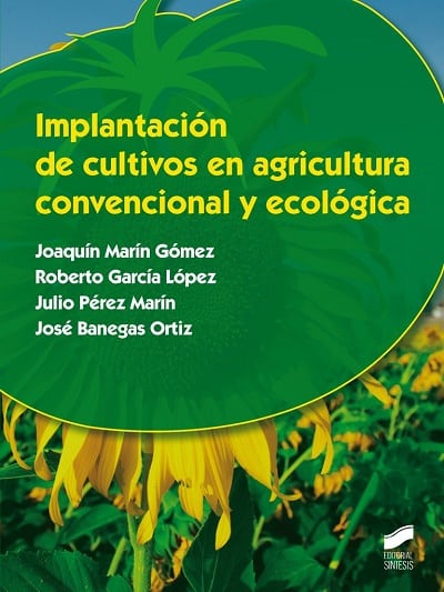 Implantacion de cultivos en agricultura convencional y ecologica